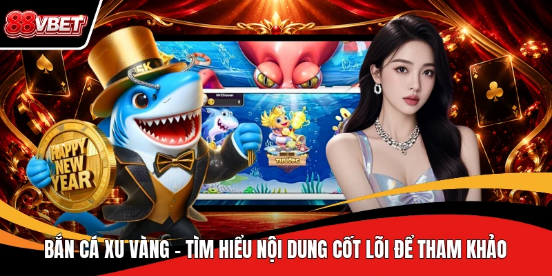 Bắn Cá Xu Vàng