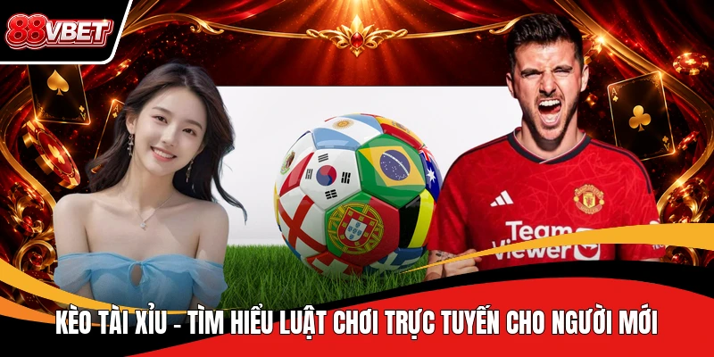 Kèo Tài Xỉu