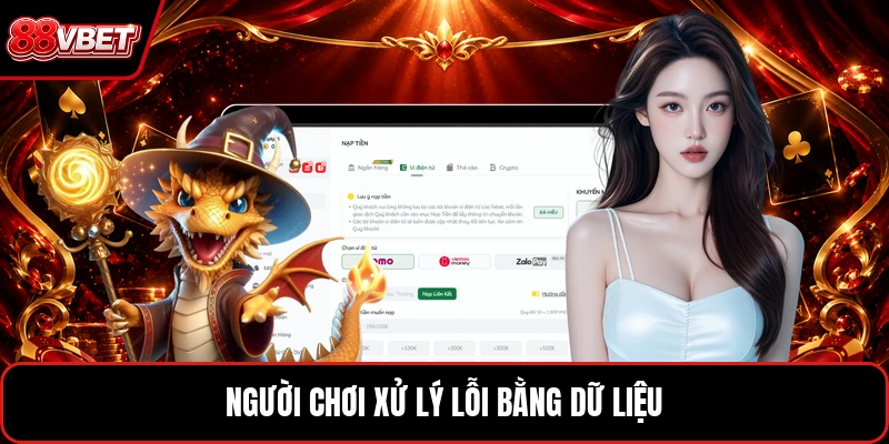 Người chơi xử lý lỗi bằng dữ liệu