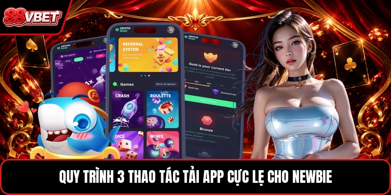 Quy trình 3 thao tác tải app cực lẹ cho newbie